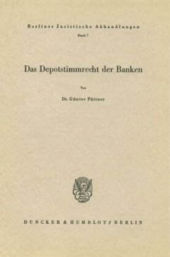 Das Depotstimmrecht der Banken. - Püttner, Günter