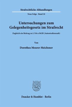 Untersuchungen zum Gelegenheitsgesetz im Strafrecht. - Meurer-Meichsner, Dorothea