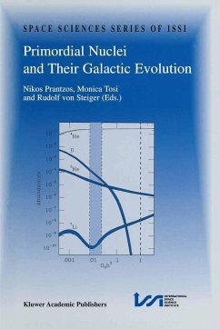 Primordial Nuclei and Their Galactic Evolution - Prantzos, Nikos; Tosi, Monica; Steiger, R von; Steiger, Rudolf Von