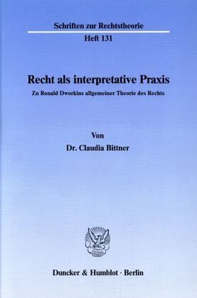 Recht als interpretative Praxis.