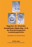 Regesten der Urkunden "Kurmärkische Stände" (Rep. 23 A) des Brandenburgischen Landeshauptarchivs