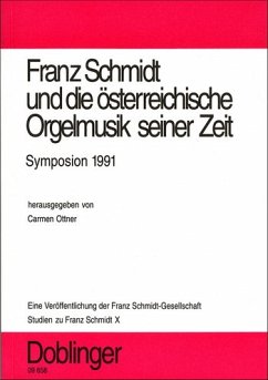 Cover Studien zu Franz Schmidt. Franz Schmidt und die österreichische Orgelmusik seiner Zeit