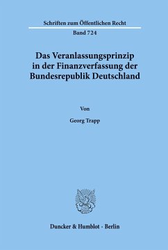 Das Veranlassungsprinzip in der Finanzverfassung der Bundesrepublik Deutschland. - Trapp, Georg