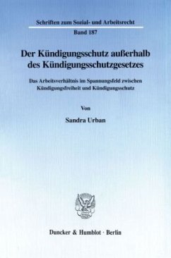 Der Kündigungsschutz außerhalb des Kündigungsschutzgesetzes. - Urban, Sandra