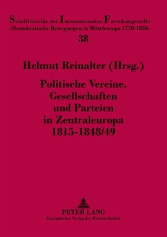 Cover Politische Vereine, Gesellschaften und Parteien in Zentraleuropa 1815-1848/49