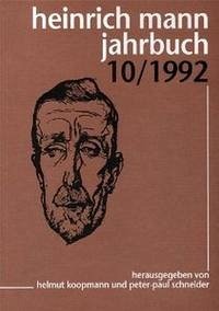 Heinrich Mann-Jahrbuch / 10/1992 - Helmut, Koopmann und Schneider Peter-Paul