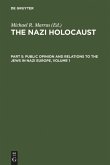 The Nazi Holocaust. Part 5: Public Opinion and Relations to the Jews in Nazi Europe. Volume 1