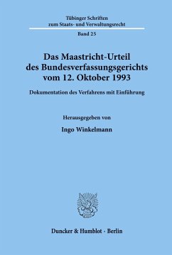 Das Maastricht-Urteil des Bundesverfassungsgerichts vom 12. Oktober 1993. - Winkelmann, Ingo (Hrsg.)