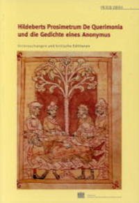 Hildeberts Prosimetrum de Querimonia und die Gedichte eines Anonymus