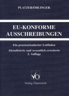 EU-konforme Ausschreibungen - Platzer, Martin;Öhlinger, Rudolf