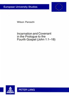 Incarnation and Covenant in the Prologue to the Fourth Gospel (John 1:1-18) - Paroschi, Wilson