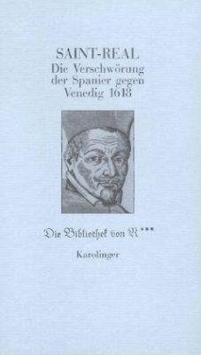 Die Verschwörung der Spanier gegen Venedig 1618 - Saint-Réal, César V de