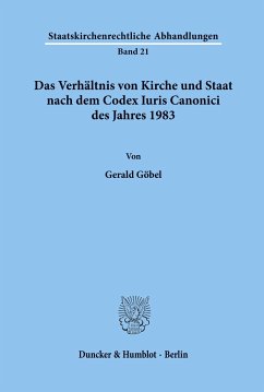 Das Verhältnis von Kirche und Staat nach dem Codex Iuris Canonici des Jahres 1983. - Göbel, Gerald