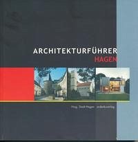 Hagener Architekturführer - Holtmann, Petra; Derichs, Claus U; Eckhoff, Michael