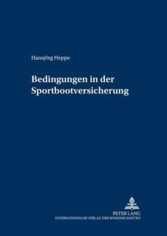 Bedingungen in der Sportbootversicherung - Heppe, Hansjörg