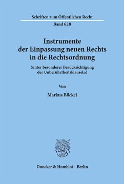 Instrumente der Einpassung neuen Rechts in die Rechtsordnung - Böckel, Markus