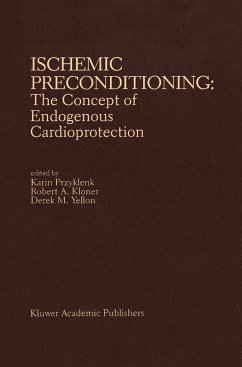 Ischemic Preconditioning: The Concept of Endogenous Cardioprotection - Przyklenk, Karin / Kloner, Robert A. / Yellon, D.M. (eds.)