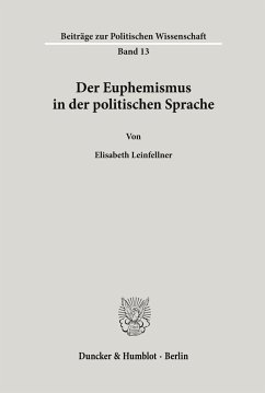 Der Euphemismus in der politischen Sprache. - Leinfellner, Elisabeth