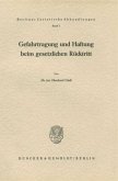Gefahrtragung und Haftung beim gesetzlichen Rücktritt. Gefahrtragung und Haftung beim gesetzlichen Rücktritt.