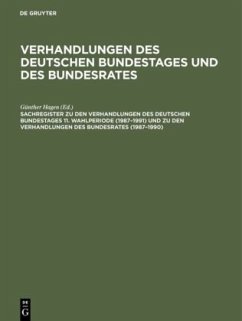 Sachregister zu den Verhandlungen des Deutschen Bundestages 11. Wahlperiode (1987¿1991) und zu den Verhandlungen des Bundesrates (1987¿1990)