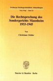 Die Rechtsprechung des Sondergerichts Mannheim 1933-1945.