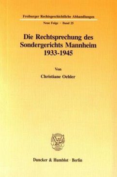 Die Rechtsprechung des Sondergerichts Mannheim 1933-1945. - Oehler, Christiane