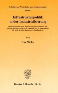 Infrastrukturpolitik in der Industrialisierung. - Müller, Uwe