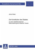 Die Konstitution des Staates Die Konstitution des Staates
