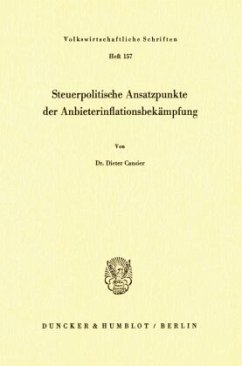 Steuerpolitische Ansatzpunkte der Anbieterinflationsbekämpfung. - Cansier, Dieter