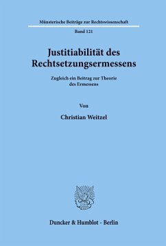 Justitiabilität des Rechtsetzungsermessens. - Weitzel, Christian