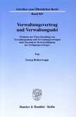 Verwaltungsvertrag und Verwaltungsakt.