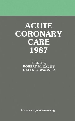 Acute Coronary Care 1987 - Califf, Robert M. / Wagner, G.S. (eds.)