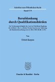 Berufslenkung durch Qualifikationshürden.