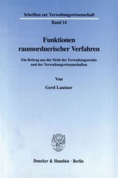 Funktionen raumordnerischer Verfahren. - Lautner, Gerd