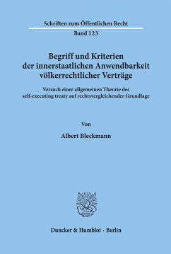 Begriff und Kriterien der innerstaatlichen Anwendbarkeit völkerrechtlicher Verträge. - Bleckmann, Albert