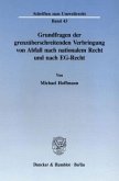 Grundfragen der grenzüberschreitenden Verbringung von Abfall nach nationalem Recht und nach EG-Recht.