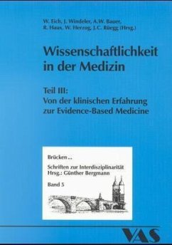 Von der klinischen Erfahrung zur Evidence-Based Medicine / Wissenschaftlichkeit in der Medizin Tl.3