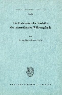 Die Rechtsnatur der Geschäfte des Internationalen Währungsfonds. - Kramer, Jörg-Dietrich