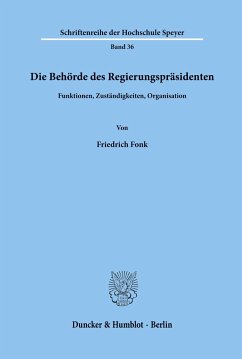 Die Behörde des Regierungspräsidenten. - Fonk, Friedrich