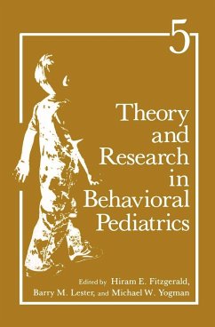 Theory and Research in Behavioral Pediatrics - Fitzgerald, Hiram E