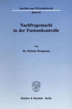 Nachfragemacht in der Fusionskontrolle. - Bergmann, Helmut