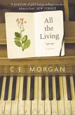 All the Living. C.E. Morgan