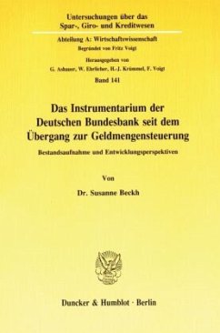 Das Instrumentarium der Deutschen Bundesbank seit dem Übergang zur Geldmengensteuerung. - Beckh, Susanne