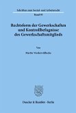 Rechtsform der Gewerkschaften und Kontrollbefugnisse des Gewerkschaftsmitglieds.