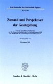 Zustand und Perspektiven der Gesetzgebung.