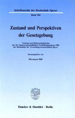 Zustand und Perspektiven der Gesetzgebung. - Hill, Hermann (Hrsg.)