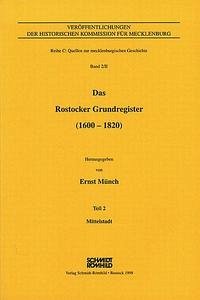 Das Rostocker Grundregister (1600-1820) / Das Rostocker Grundregister (1600-1820) - Mecklenburg-Vorpommern - Münch, Ernst (Hrsg.)