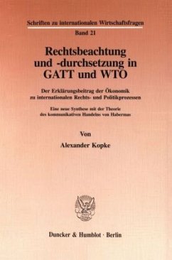 Rechtsbeachtung und -durchsetzung in GATT und WTO. - Kopke, Alexander