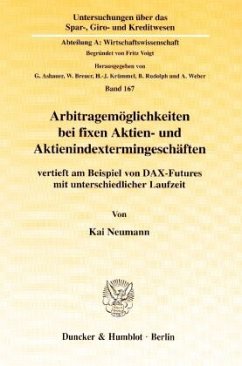 Arbitragemöglichkeiten bei fixen Aktien- und Aktienindextermingeschäften - Neumann, Kai