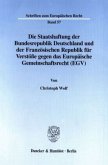 Die Staatshaftung der Bundesrepublik Deutschland und der Französischen Republik für Verstöße gegen das Europäische Gemei